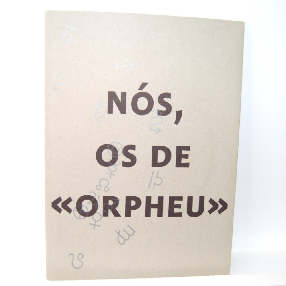 Nós, os de «Orpheu» / We, the «Orpheu» Lot